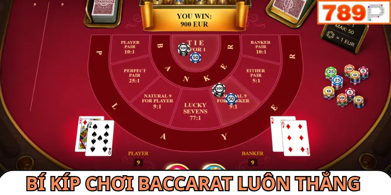 Người chơi tận dụng các mẹo Baccarat 789P thắng cực dễ